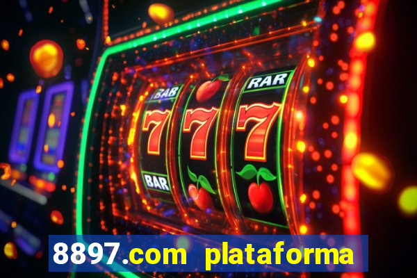 8897.com plataforma de jogos